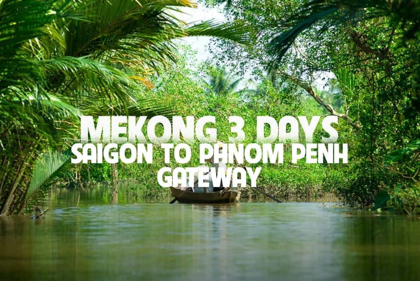 Ho Chi Minh: 3-Day Mekong Delta & Optional Exit to PhnomPenh - Why this Mekong Delta route works